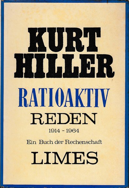 Ratioaktiv. Reden 1914-1964 Ein Buch der Rechenschaft