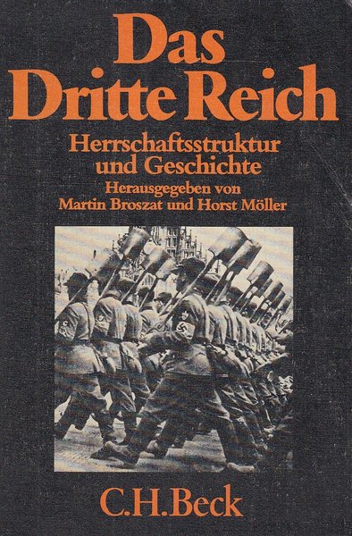 Das Dritte Reich. Herrschaftsstruktur und Geschichte. Vorträge aus dem Institut für Zeigeschichte