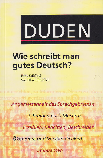 Duden. Wie schreibt man gutes Deutsch? Eine Stilfibel. 2. völlig neu barbeitete Auflage