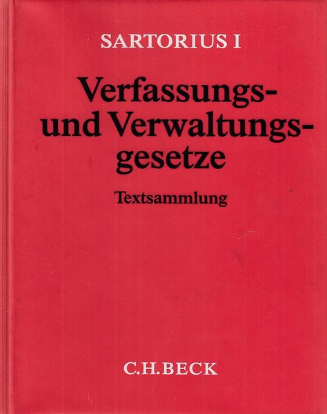 Sartorius I Verfassungs- und Verwaltungsgesetze der Bundesrepublik Deutschland. Textsammlung. Stand 1.4. 2001