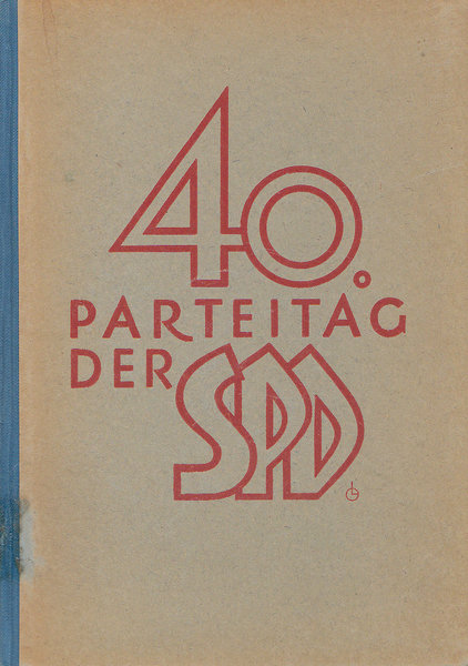 40. Parteitag der Sozialdemokratischen Partei Deutschlands. 19./29. April 1946 in Berlin
