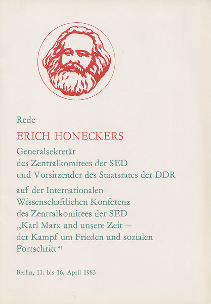 Rede auf der Internationalen Wissenschaftlichen Konferenz des ZK der SED 'Karl Marx und unsere Zeit - der Kampf um Frieden und sozialen Fortschritt' 11. bis 16.4. 1983 in Berlin