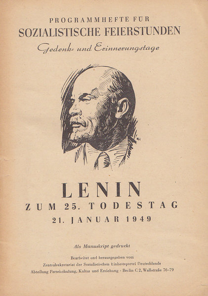 Lenin zum 25. Todestag 21. Januar 1949. Reihe Programmhefte für sozialistische Feierstunden. Gedenk- und Erinnerungstage