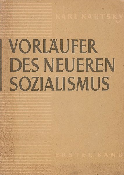 Vorläufer des neueren Sozialismus. Erster Band - Kommunistische Bewegungen im Mittelalter
