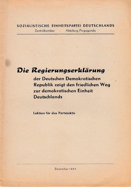 Die Regierungserklärung der DDR zeigt den friedlichen Weg zur demokratischen Einheit Deutschlands. Lektion für das Parteiaktiv