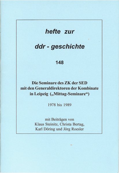 Heft 148: Die Seminare des ZK der SED mit den Generaldirektoren der Kombinate in Leipzig  („Mittag-Seminare“)