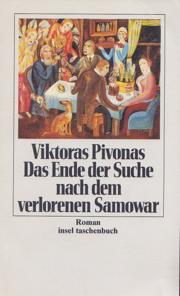 Das Ende der Suche nach dem verlorenen Samowar. Roman. Insel taschenbuch (it) Bd.1367 Erstauflage
