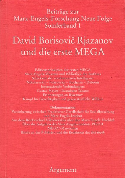 David Borisovic Rjazanov und die erste MEGA. Reihe Beiträge zur Marx-Engels-Forschung. Neue folge. Sonderheft 1 Erste Auflage