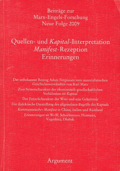 Quellen- und Kapital-Interpretation. Manifest-Rezeption. Erinnerungen. Reihe Beiträge zur Marx-Engels-Forschung. Neue Folge 2009