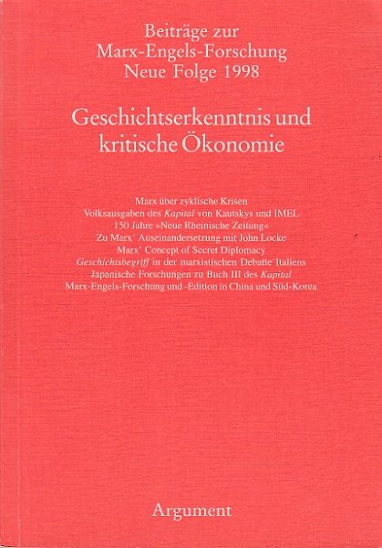Geschichtserkenntnis und kritische Ökonomie. Reihe Beiträge zur Marx-Engels-Forschung. Neue Folge 1998