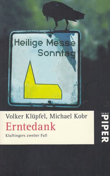 Erntedank. . Kluftingers zweiter Fall. Kriminalroman. Piper Bd. 4511