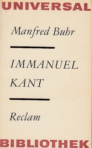 Immanuel Kant. Einführung in Leben und Werk. Reclam Universal Bibliothek Philosophie Bd. 437