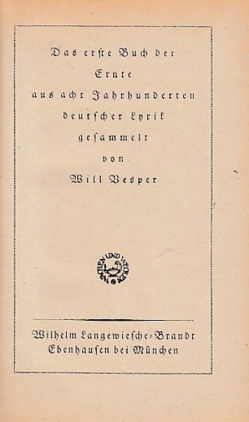 Das erste Buch der Ernte aus acht Jahrhunderten deutscher Lyrik gesammelt von Will Vesper (Die Bücher der Rose)