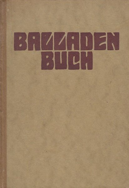 Balladenbuch gesammelt von Ferd-Auenarius. Mit Bildern nach Arnold Böcklin, Max Klinger, Adolf Menzel u.a.