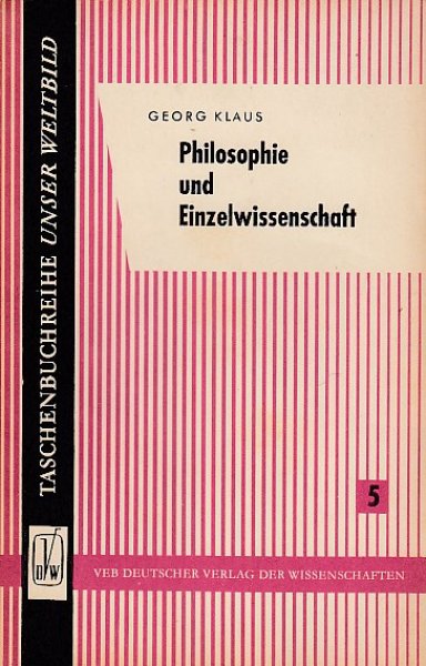 Philosophie und Einzelwissenchaft. Taschenbuchreihe Unser Weltbild Heft 5