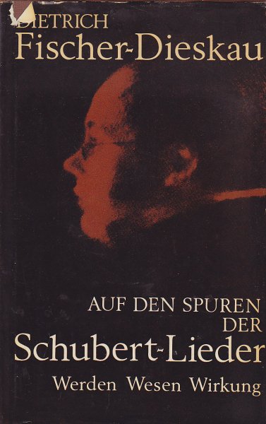 Auf den Spuren der Schubert-Lieder. Werden - Wesen - Wirkung  Mit 76 Abbildungen