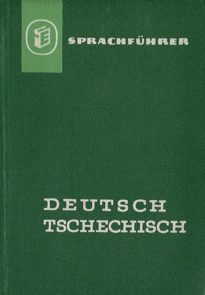Sprachführer Deutsch/Tschechisch