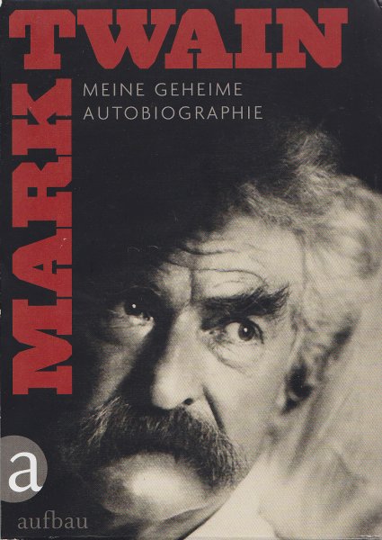 Mark Twain. Meine geheime Autobiographie. Hintergründe und Zusätze (2 Bände) Erstauflage - Im Schuber