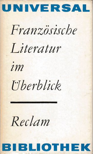 Französische Literatur im Überblick Reclam Sprache und Literatur. Bd 422