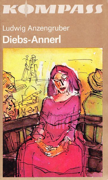 Diebs-Annerl. Geschichten über Frauen (Illustr. Dagmar Schulze) Kompass-Bücherei Bd. 394