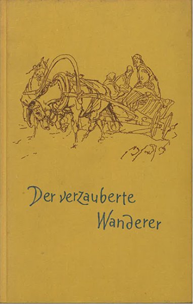 Der verzauberte Wanderer (Mit Zeichnungen von Wilhelm M. Busch)