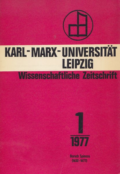 Wissenschaftliche Zeitschrift der Karl-Marx-Universität. Gesellschafts- und Sprachwissenschaftliche Reihe Heft 1/1977 Thema: Baruch Spinoza (1632-1677)