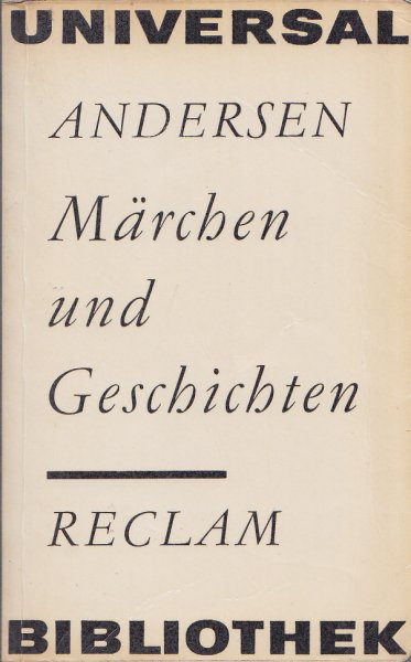 Märchen und Geschichten. Eine Auswahl. (Einband mit Gebrauchsspuren) Erzählende Prosa Universalbibl. Bd. 689.