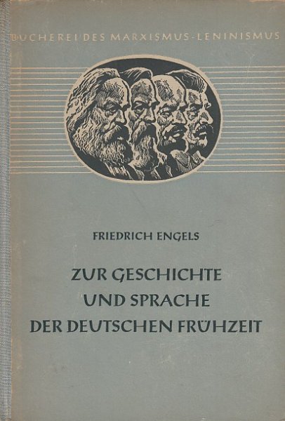 Zur Geschichte und Sprache der deutschen Frühzeit. Ein Sammelband. Bücherei des Marxismus-Leninismus Bd. 35 grau