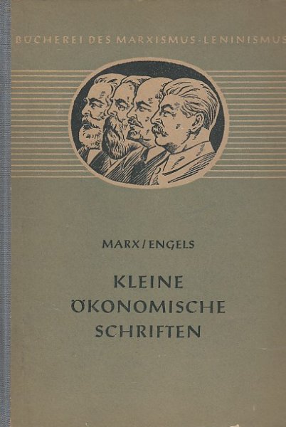 Kleine ökonomische Schriften. Ein Sammelband. Bücherei des Marxismus-Leninismus Bd. 42 (Graue Ausgabe) Mit vielen Unterstreichungen
