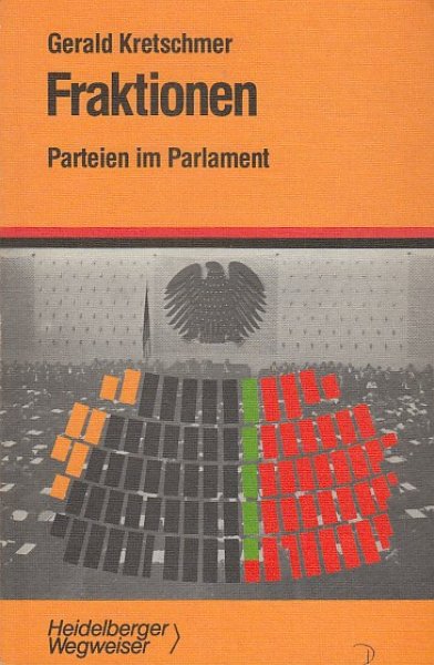 Fraktionen Parteien im Parlament. Heidelberger Wegweiser