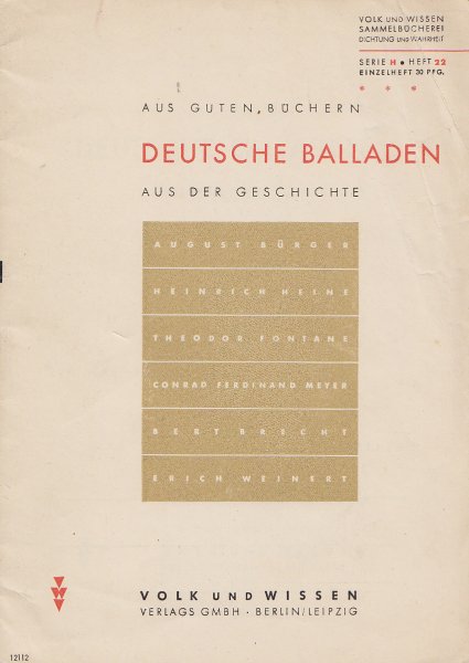 Deutsche Balladen Aus der Geschichte. Volk und Wissen Sammelbücherei Dichtung und Wahrheit Serie H Heft 22