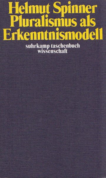 Pluralismus als Erkenntnismodel. Suhrkamp taschenbuch wissenschaft (stw) Bd. 32 1. Auflage (Mit Besitzvermerk)