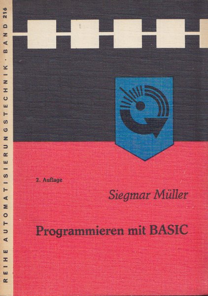 Programmieren mit BASIC. Reihe Automatisierungstechnik Heft 216 (Bibliotheksexemplar)
