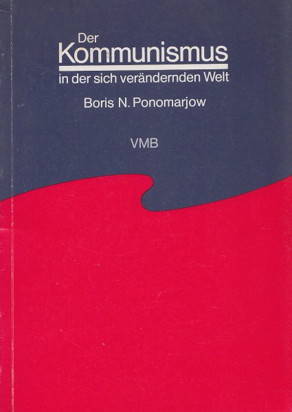 Der Kommunismus in der sich verändernden Welt. VMB Bd. 113