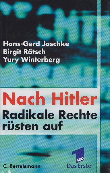 Nach Hitler. Radikale Rechte rüsten auf. 1. Auflage