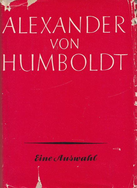 Alexander von Humboldt. Eine Auswahl