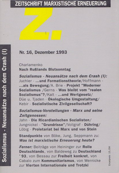 Z. Zeitschrift marxistische Erneuerung Nr. 16 Dezember 1993 - Sozialismus Neuansätze nach dem Crash (I)