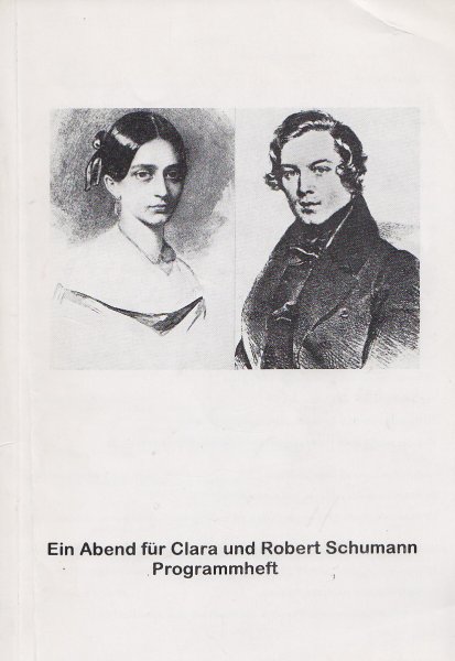 Ein Abend für Clara und Robert Schumann. Programmheft