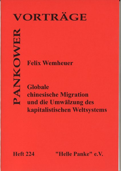 Heft 224: Globale chinesische Migration und die Umwälzung des kapitalistischen Weltsystems