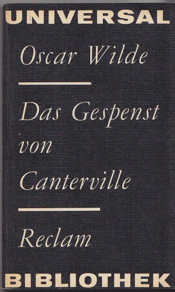 Das Gespenst von Canterville. Erzählungen und Märchen. (R. Belletristik Universalbibl. Nr. 367)