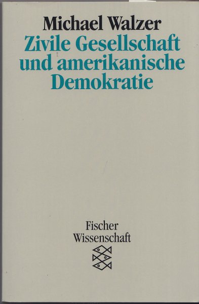 Zivile Gesellschaft und amerikanische Demokratie. Fischer Wissenschaft Bd. 2290