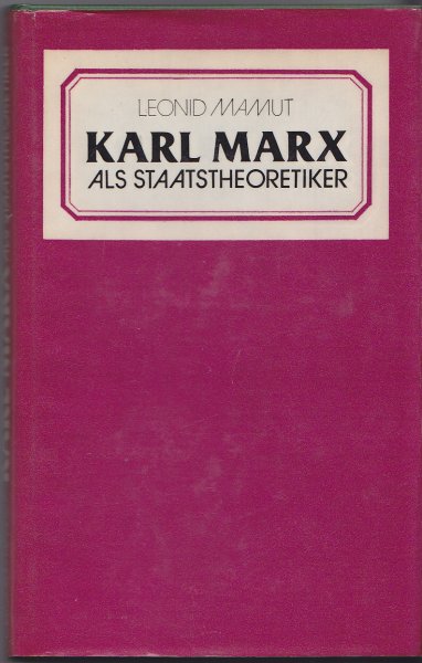 Karl Marx. Als Staatstheoretiker