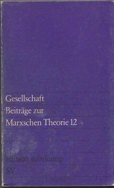 Gesellschaft Beiträge zur Marxschen Theorie 12 edition suhrkamp 865