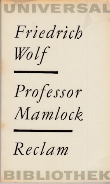 Professor Mamlock. Ein Schauspiel. Nachwort von Wilfreid Adling. Reclam Universal Bibliothek  Dramatik Bd. 234