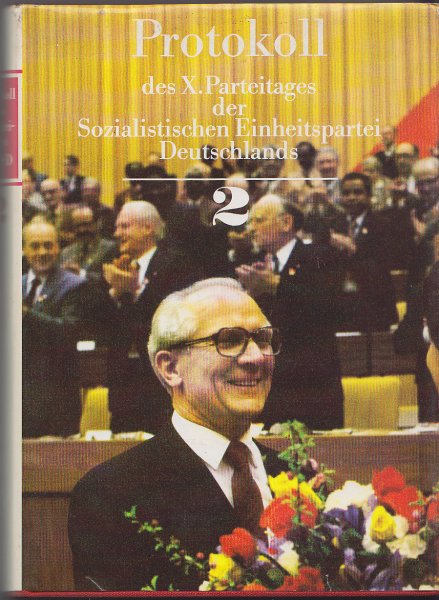 Protokoll des X. Parteitages der SED 11 - 16. April 1981 im Palast der Republik in Berlin. Band 2