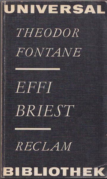 Effi Briest. Roman. Reclam Universal Bibliothek Belletristik Bd.24
