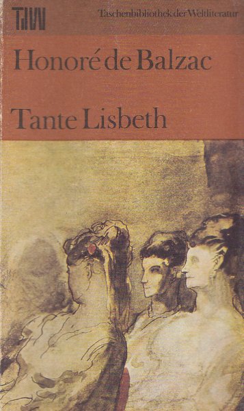 Tante Lisbeth. Roman. Taschenbibliothek der Weltliteratur (TdW)
