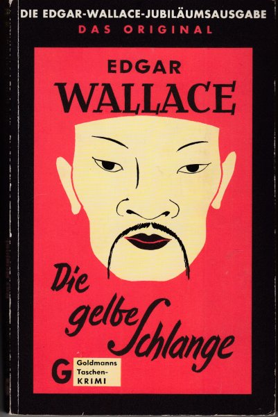 Die gelbe Schlange. Goldmann-Krimi Bd.295 Die Edgar-Wallace-Jubiläumsausgabe Das Original