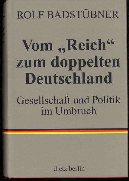 Vom 'Reich' zum doppelten Deutschland. Gesellschaft und Politik im Umbruch