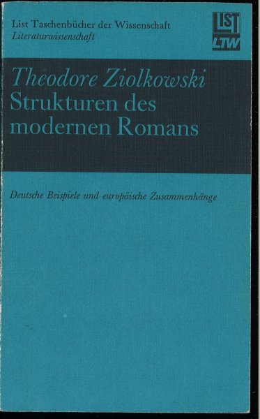 Strukturen des modernen Romans. Deutsche Beispiele und europäische Zusammenhänge. LIST LTW 1441 (Mit einigen Anstreichungen)